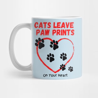 Cats Leave Paw Prints On Your Heart Mug